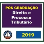 Pós Graduação Direito e Processo Tributário (CERS 2019)